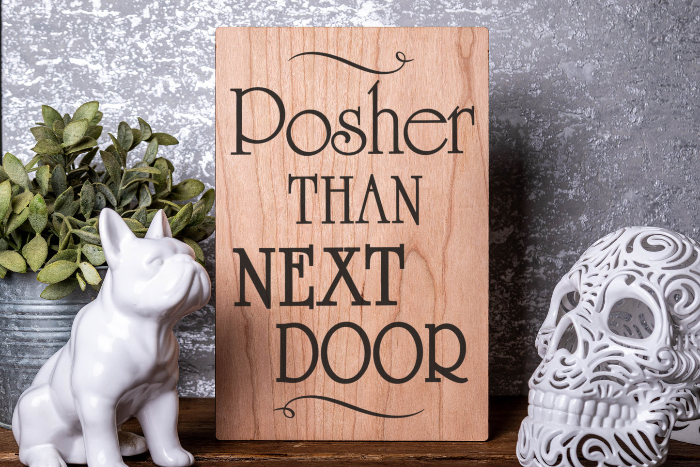 Posher Than Next Door Laser Engraved Wood Board