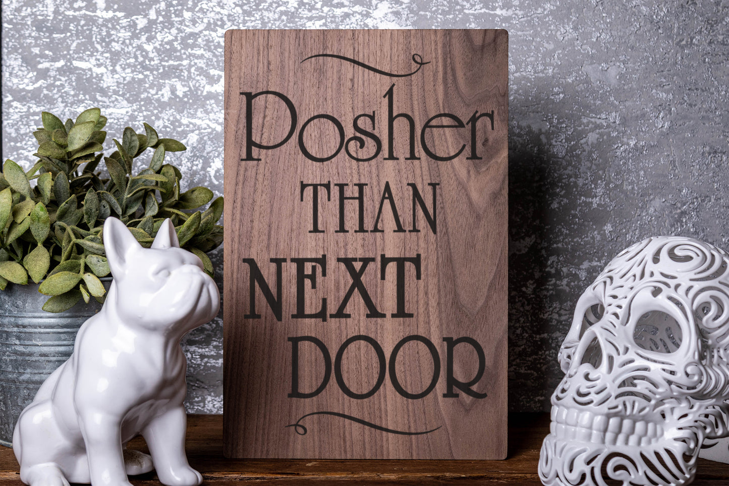 Posher Than Next Door Laser Engraved Wood Board